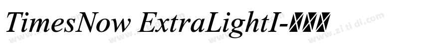TimesNow ExtraLightI字体转换